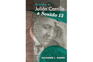 In Search of Julian Carrillo and Sonido 13 (Currents in Latin American and Iberian Music)