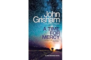 A Time for Mercy: A Jake Brigance Novel: 3