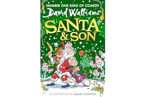 Santa & Son: New for 2025, a hilarious, illustrated Christmas adventure for young readers from bestselling children’s author David Walliams