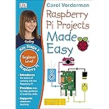 Raspberry Pi Projects Made Easy, Ages 7-11 (Key Stage 2): Beginner Level Computer Learning Exercises with Scratch, Python, an