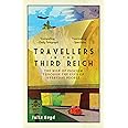 Travellers in the Third Reich: The Rise of Fascism Through the Eyes of Everyday People: The Rise of Fascism Seen Through the Eyes of Everyday People