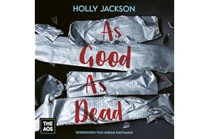 As Good As Dead: A Good Girl's Guide to Murder Trilogie, Book 3