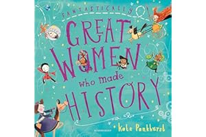 BLOOMSBURY CHILDREN&APOS;S BOOKS Fantastically Great Women Who Made History: A fantastic Christmas gift for any child who dreams of shaping the future!