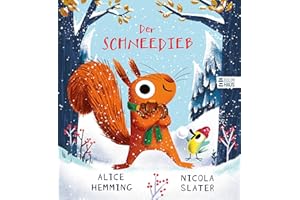 Der Schneedieb: Ein liebenswert humorvolles Bilderbuch ab 4 Jahren über zwei beste Freunde und den Winter (Der Blätterdieb, Band 3)