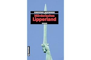 Mörderisches Lipperland: 11 Krimis und 125 Freizeittipps (Kriminelle Freizeitführer im GMEINER-Verlag)