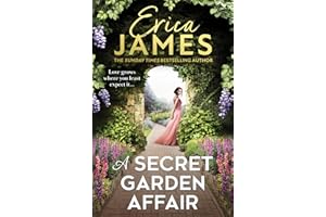 A Secret Garden Affair: From the Sunday Times bestselling author comes the most captivating new historical romance and family drama!