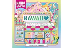 Manga Sparkle: Kawaii: A Cute & Shimmery Anime & Manga Style Coloring Book