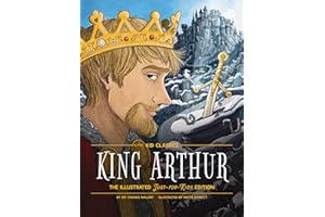 King Arthur - Kid Classics: The Illustrated Just-for-Kids Edition