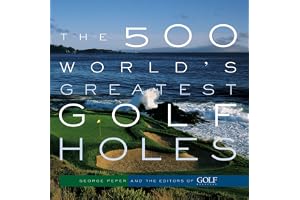 The 500 World's Greatest Golf Holes