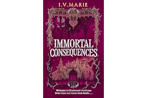 Immortal Consequences: New for 2025, the thrilling dark academia fantasy romance debut novel for young adult readers, perfect for fans of Olivie Blake and Naomi Novik (The Souls of Blackwood Academy)