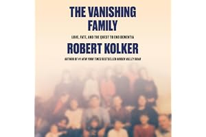 The Vanishing Family: Love, Fate, and the Quest to End Dementia