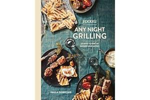Food52 Any Night Grilling: 60 Ways to Fire Up Dinner (and More) [A Cookbook] (Food52 Works)