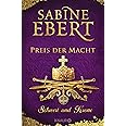 Schwert und Krone - Preis der Macht: Roman