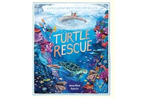 Turtle Rescue: A Wild Adventure to Save Our Sea Life
