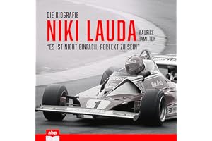 Niki Lauda. Die Biografie: "Es ist nicht einfach, perfekt zu sein"