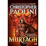 Murtagh - Eine dunkle Bedrohung: Das große neue Fantasyabenteuer in Eragons Welt. - Deutsche Ausgabe