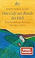 Das Café am Rande der Welt: eine Erzählung über den Sinn des Lebens