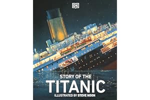 Story of the Titanic (DK History)
