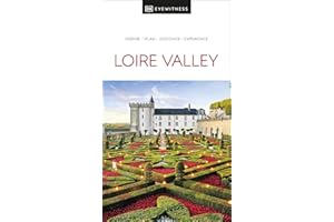 DK Eyewitness Loire Valley: Inspire / Plan / Discover / Experience (Travel Guide)