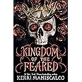 Kingdom of the Feared: the addictive and intoxicating fantasy romance finale to the Kingdom of the Wicked series