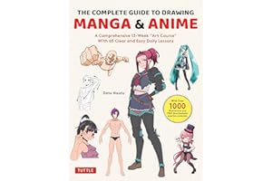 The Complete Guide to Drawing Manga & Anime: A Comprehensive 13-week "Art Course" With 65 Clear and Easy Daily Lessons