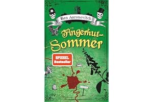 Fingerhut-Sommer: Roman (Die Flüsse-von-London-Reihe (Peter Grant), Band 5)