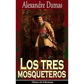 Los tres mosqueteros: Cl&aacute;sicos de la literatura