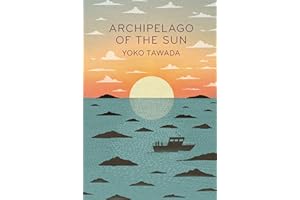 Archipelago of the Sun: Yoko Tawada