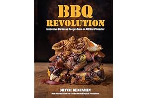 BBQ Revolution: Innovative Barbecue Recipes from an All-Star Pitmaster