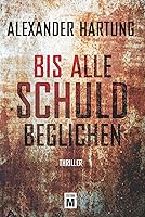 Bis alle Schuld beglichen (Ein Jan-Tommen-Thriller 1)