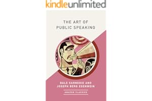 The Art of Public Speaking (AmazonClassics Edition)