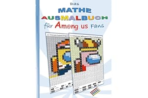 Das Mathe Ausmalbuch für Am@ng.us Fans: Malbuch, ausmalen, App, Computerspiel, Spielebuch, us, Kinder, Impostor, Crewmate, Beschäftigungsbuch, ... Weihnachten, Ostern, Nikolaus, Schule