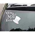 Wonderland Mad Hatter All Mad Here Funny Car/Bumper Vinyl Decal Sticker 150mm