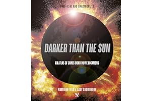 Darker Than the Sun: An Atlas of James Bond Movie Locations