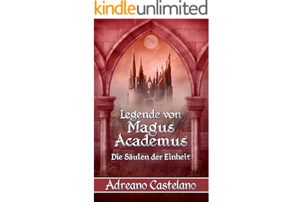 Legende von Magus Academus: Die Säulen der Einheit