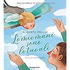 Le mie mani sono le tue ali
