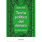 Teoria politica del denaro: Da Aristotele a Keynes (Visioni)