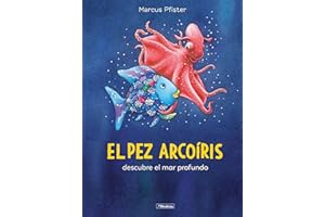 El Pez Arcoiris descubre el mar profundo (Cuentos infantiles)