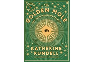 The Golden Mole: and Other Vanishing Treasure ('A rare and magical book.' Bill Bryson)