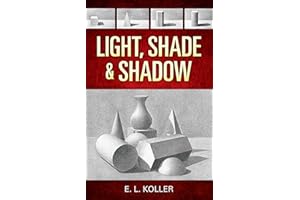 Light, Shade and Shadow (Dover Art Instruction)
