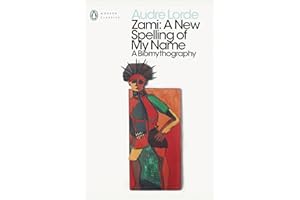 Zami. A New Spelling Of My Name (Penguin Modern Classics)