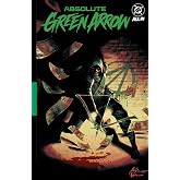 Absolute Green Arrow Vol. 1: The Longbow Killer (Absolute Universe)