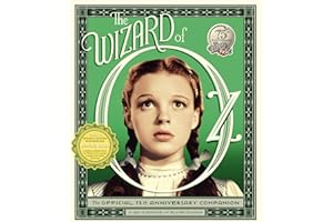 The Wizard of Oz: The Official 75th Anniversary Companion