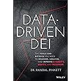 Data-Driven DEI: The Tools and Metrics You Need to Measure, Analyze, and Improve Diversity, Equity, and Inclusion