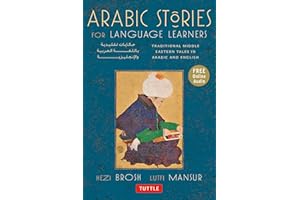 Arabic Stories /anglais: Traditional Middle Eastern Tales In Arabic and English (Online Included) (Stories For Language Learners)