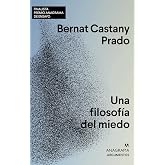 Una filosof&iacute;a del miedo
