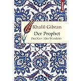 Der Prophet. Der Narr. Der Wanderer (Geschenkbuch Weisheit, Band 1)