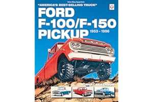 Ford F-100/F-150 Pickup 1953 to 1996: America’s best-selling Truck _x001D_ (Classic Reprint)