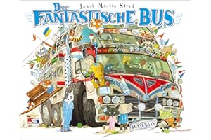 Der fantastische Bus: Das neue Meisterwerk von Jakob Martin Strid, Autor des Klassikers 'Die unglaubliche Geschichte von der Riesenbirne'
