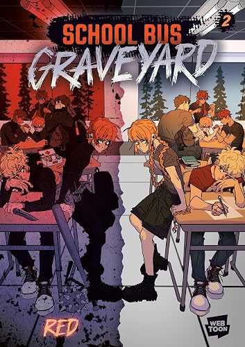 School Bus Graveyard, Volume 2: (A Graphic Novel)